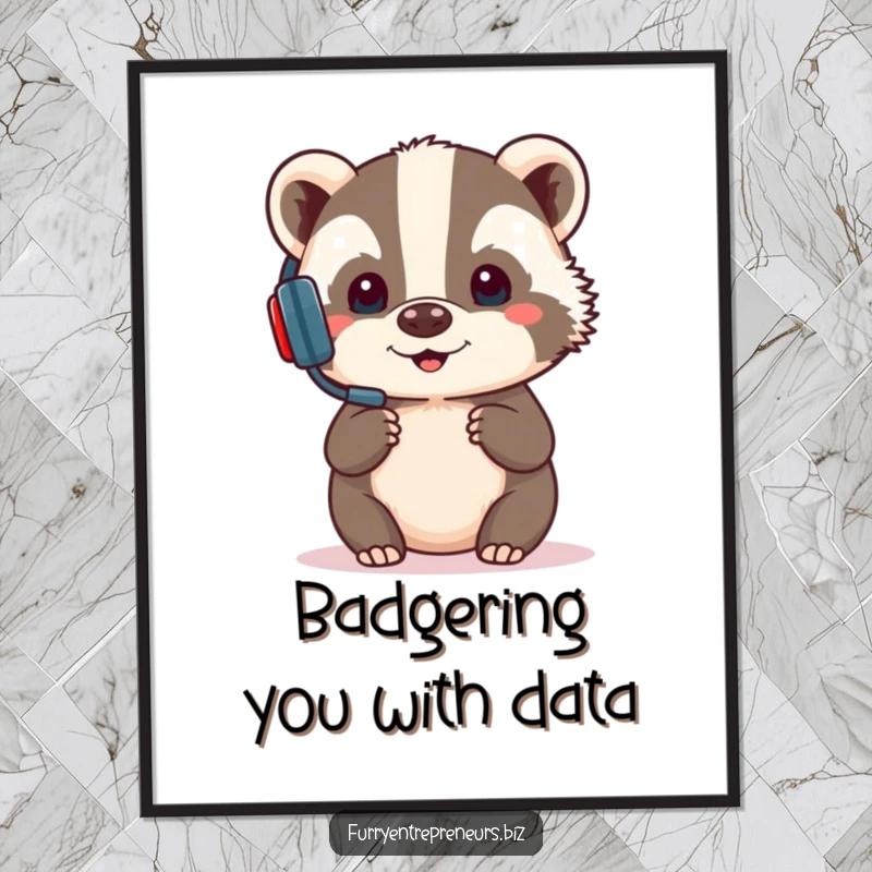 Funny digital art print of a focused badger with a headset, presenting with comical determination, ideal for creating a humorous and motivational focal point.