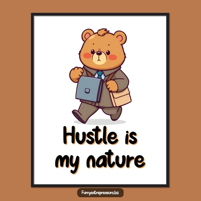 Funny Bear Business Poster: Determined Walker Art for Your Space