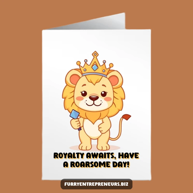 Free Printable Birthday Card: King Lion Crown Scepter Funny Downloadable Gift