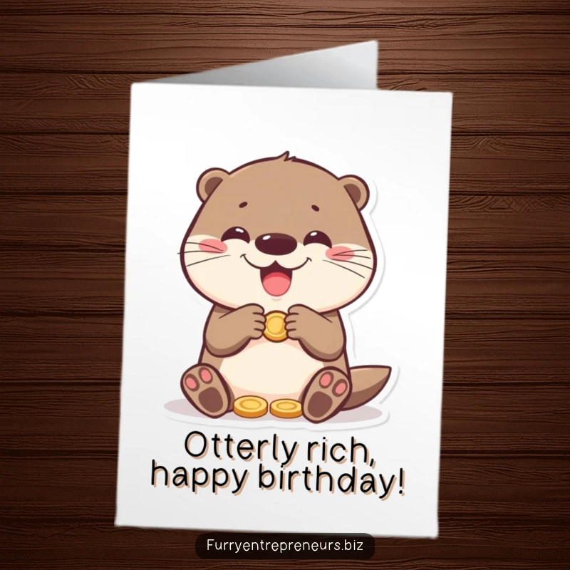 Funny Free Printable Birthday Card: Otter joyfully counts coins, ready to celebrate with a happy expression.