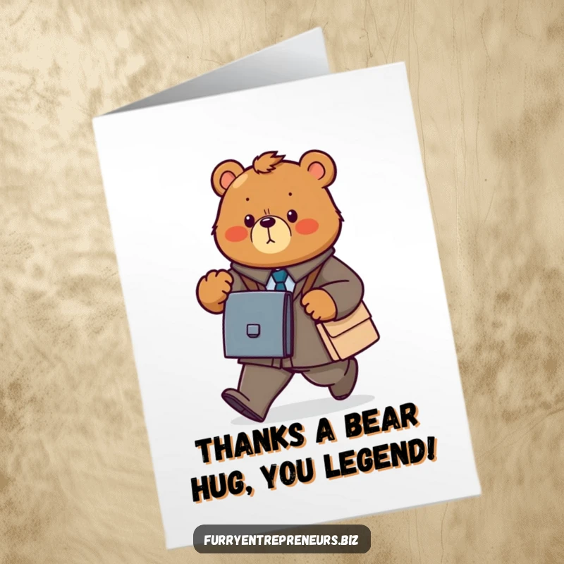 Funny Free Printable Thank You Card of a determined bear power walking with a briefcase, conveying thanks with professional flair.