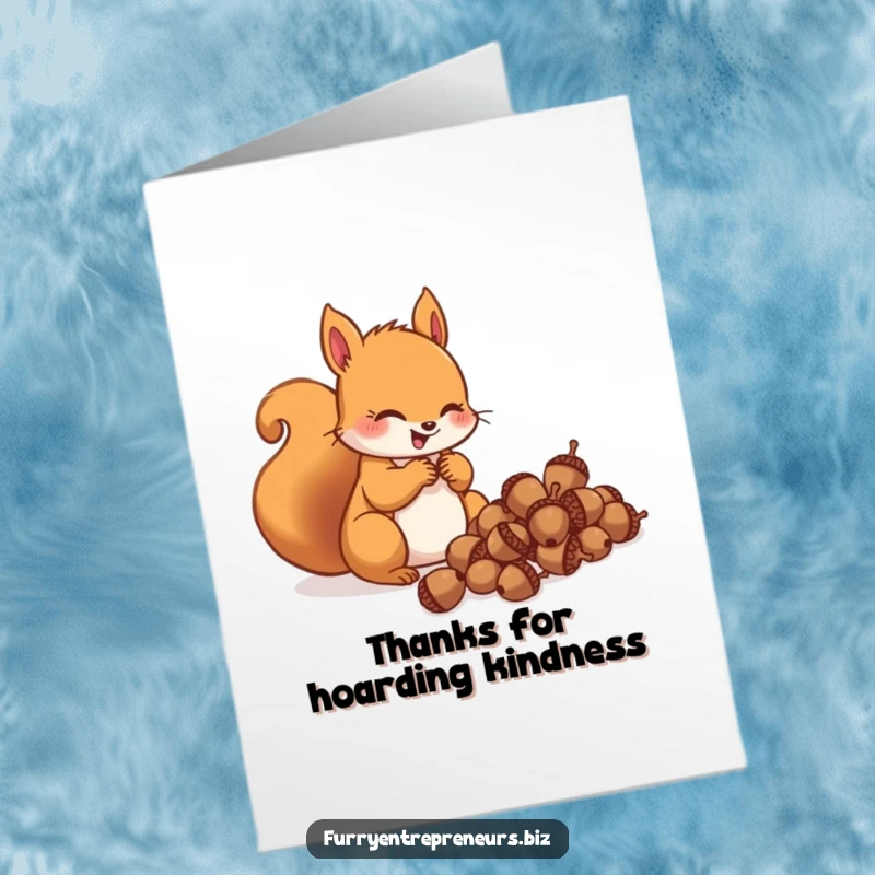 Funny Free Printable Thank You Card: A squirrel character happily counting a pile of acorns, showing immense gratitude.