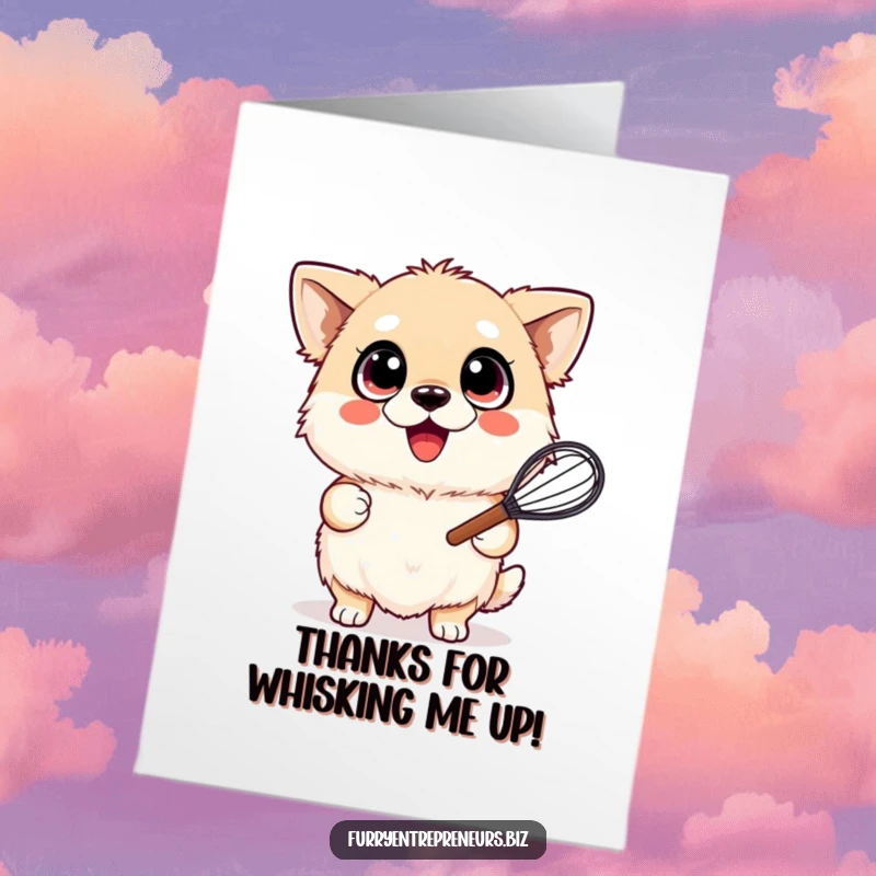 Funny Free Printable Thank You Card showing a fluffy dog with wide happy eyes, joyfully holding a whisk to say thank you.